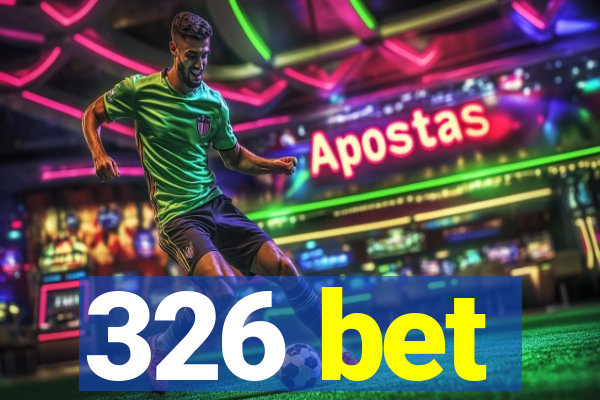 326 bet